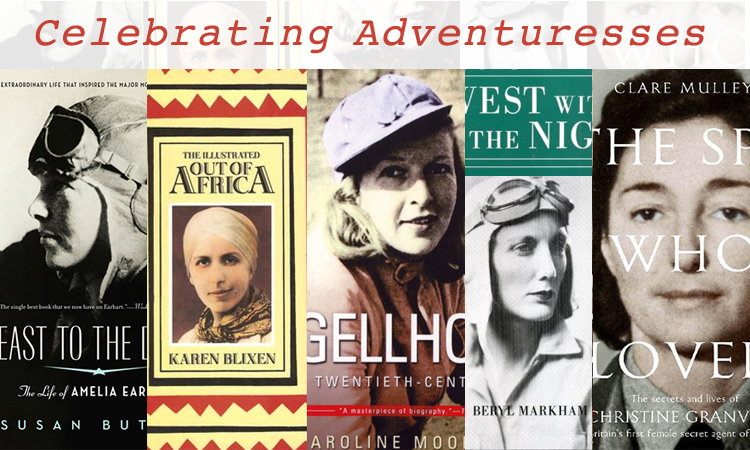 The World of KOTUR: Celebrating the Adventuress: Inspirational Women, Inspirational Lives
