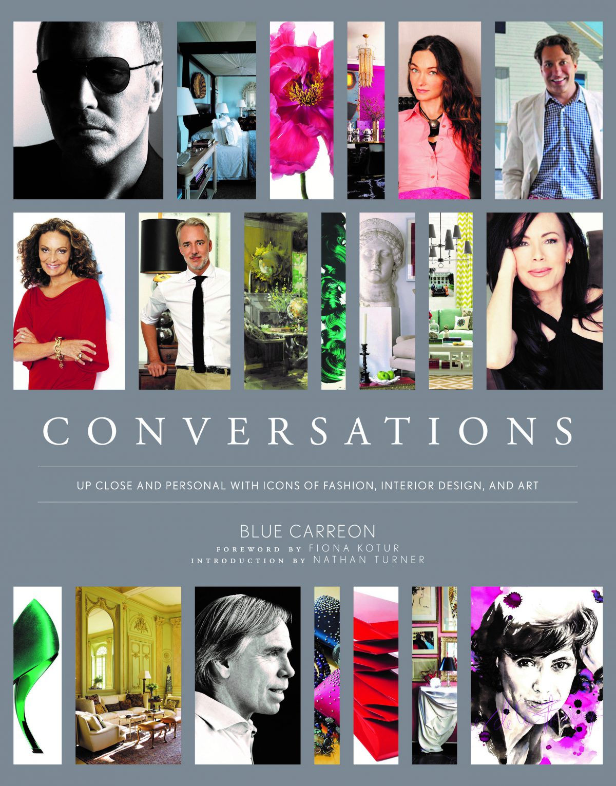 The World of KOTUR: Blue Carreon – Conversations. Up Close and Personal with Icons of Fashion, Interior Design and Art